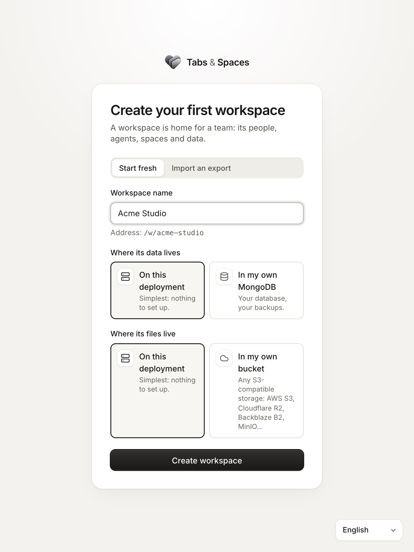 Create your first workspace: its name and address, and where its data and files live.